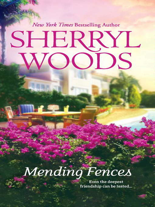 Title details for Mending Fences by Sherryl Woods - Available